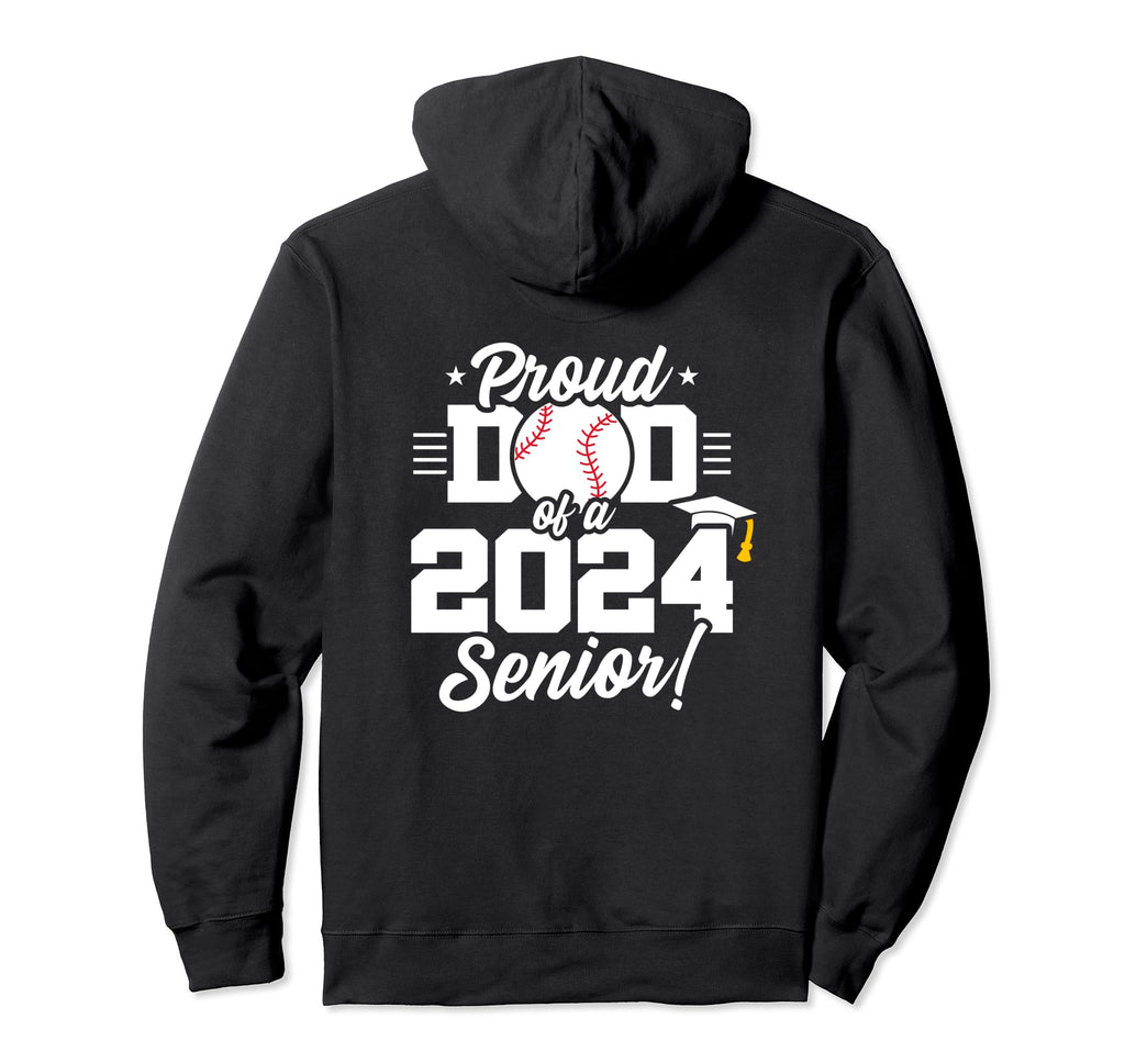 Class 2024 Senior Year Baseball Dad Hoodie - Unique Graphic Men Women - T-Shirt, Sweatshirt, Hoodie