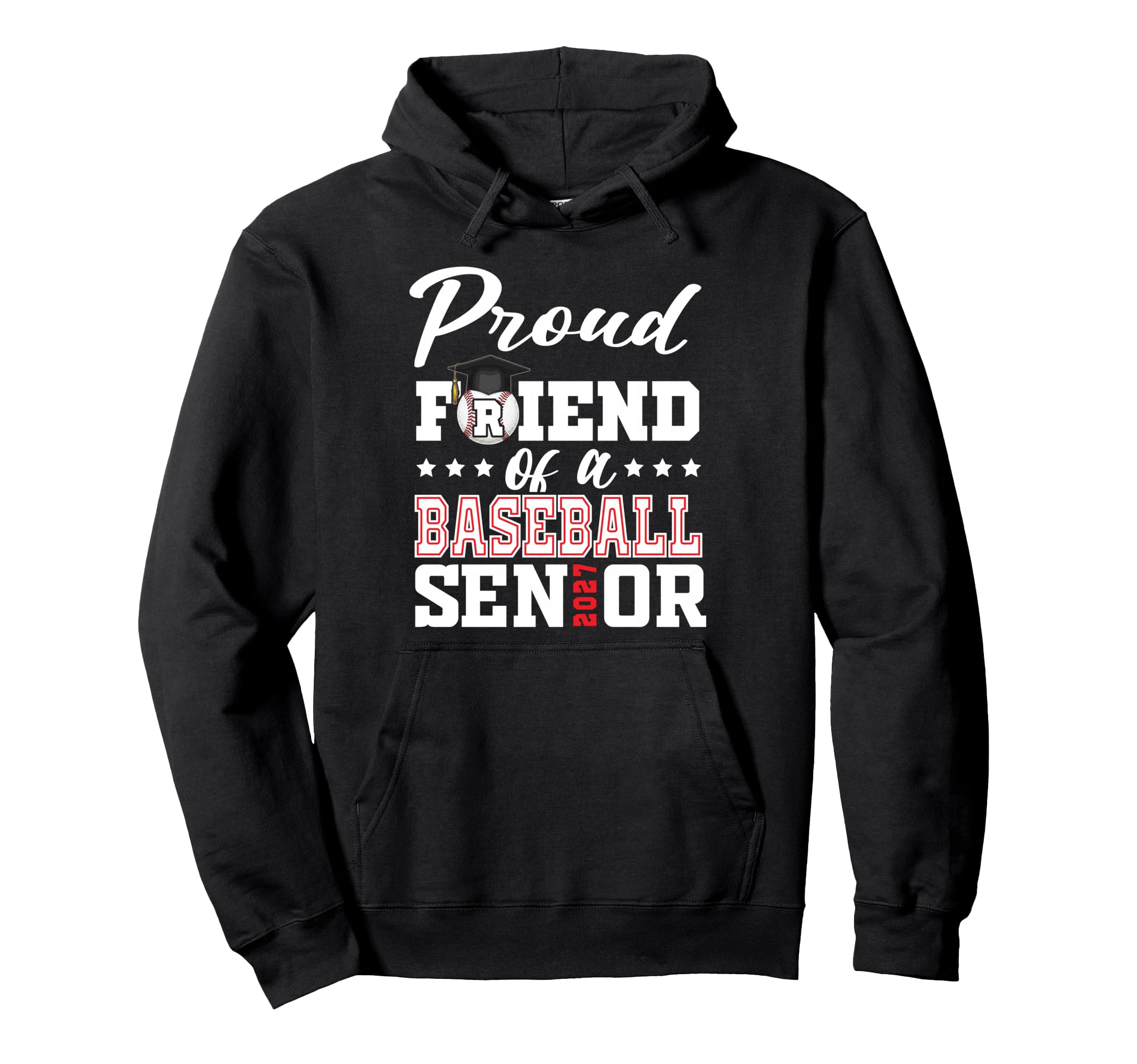 Proud Friend Baseball Senior 2027 Hoodie - Unique Graphic Unisex - T-Shirt, Sweatshirt, Hoodie