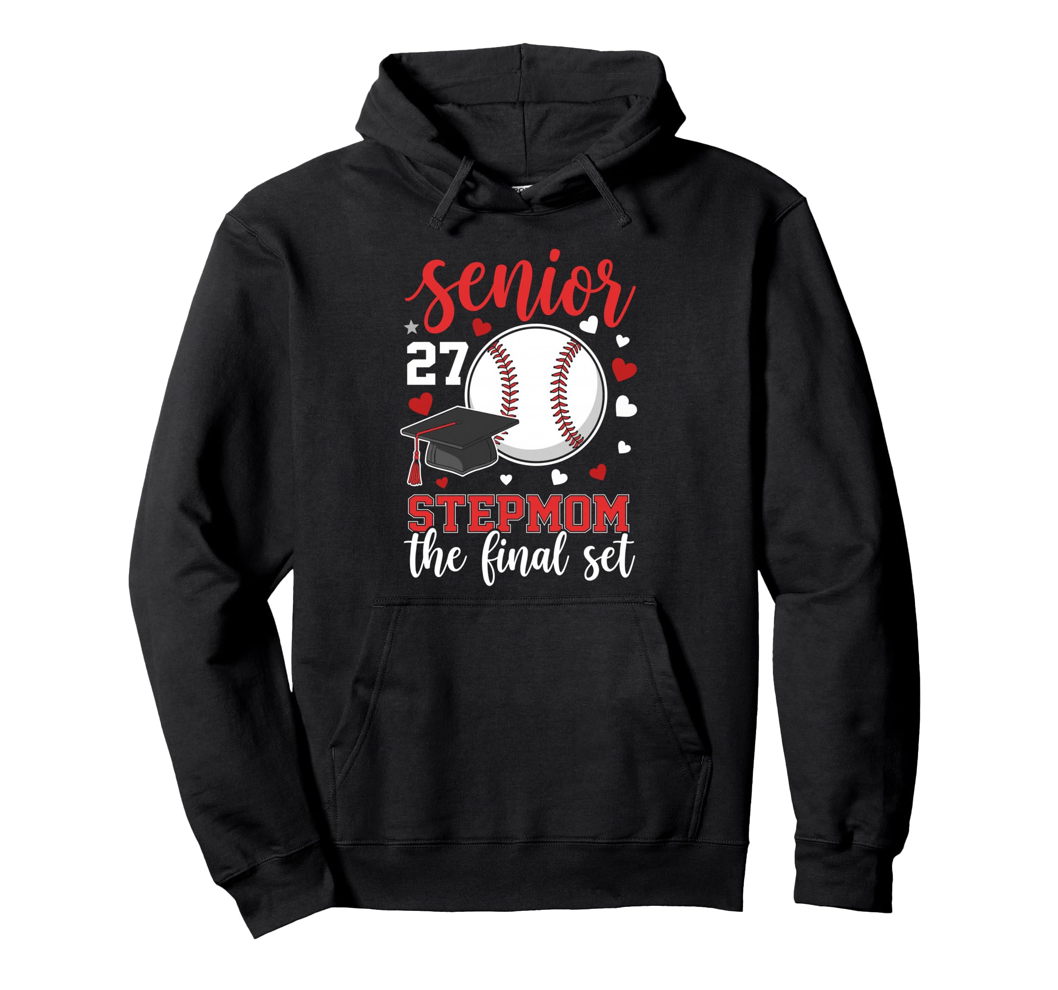 Baseball Senior 2027 Stepmom Final Set Hoodie - Graphic Print Unisex - T-Shirt, Sweatshirt, Hoodie