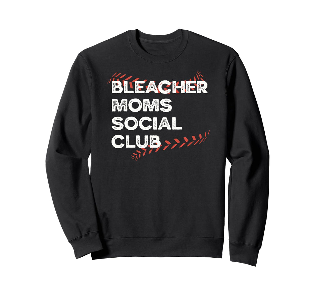Bleacher Moms Social Club Funny Sweatshirt - Aesthetic Graphic for Adults - T-Shirt, Sweatshirt, Hoodie