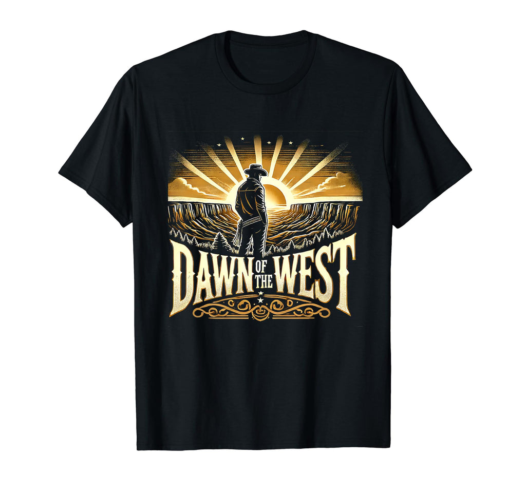 Dawn West Cowboy T-Shirt - Trendy Graphic Unisex - T-Shirt, Sweatshirt, Hoodie