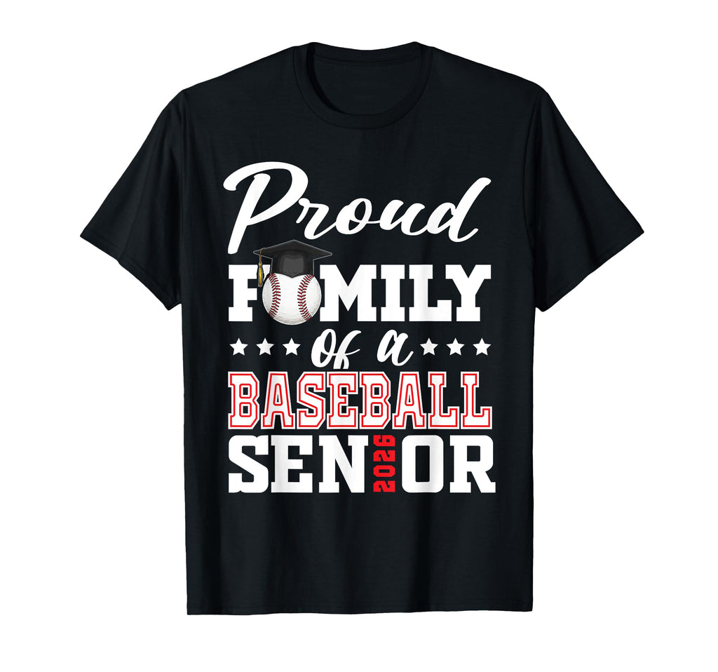 Proud Family Baseball Senior 2026 T-Shirt - Unique Graphic for Adults - T-Shirt, Sweatshirt, Hoodie