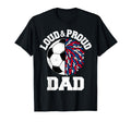 Loud Proud Soccer Cheerleader Dad Funny T-Shirt - Minimalist Print Unisex - T-Shirt, Sweatshirt, Hoodie