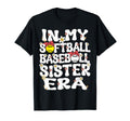 My Softball Baseball Sister Era Baseball T-Shirt - Unique Graphic Unisex - T-Shirt, Sweatshirt, Hoodie