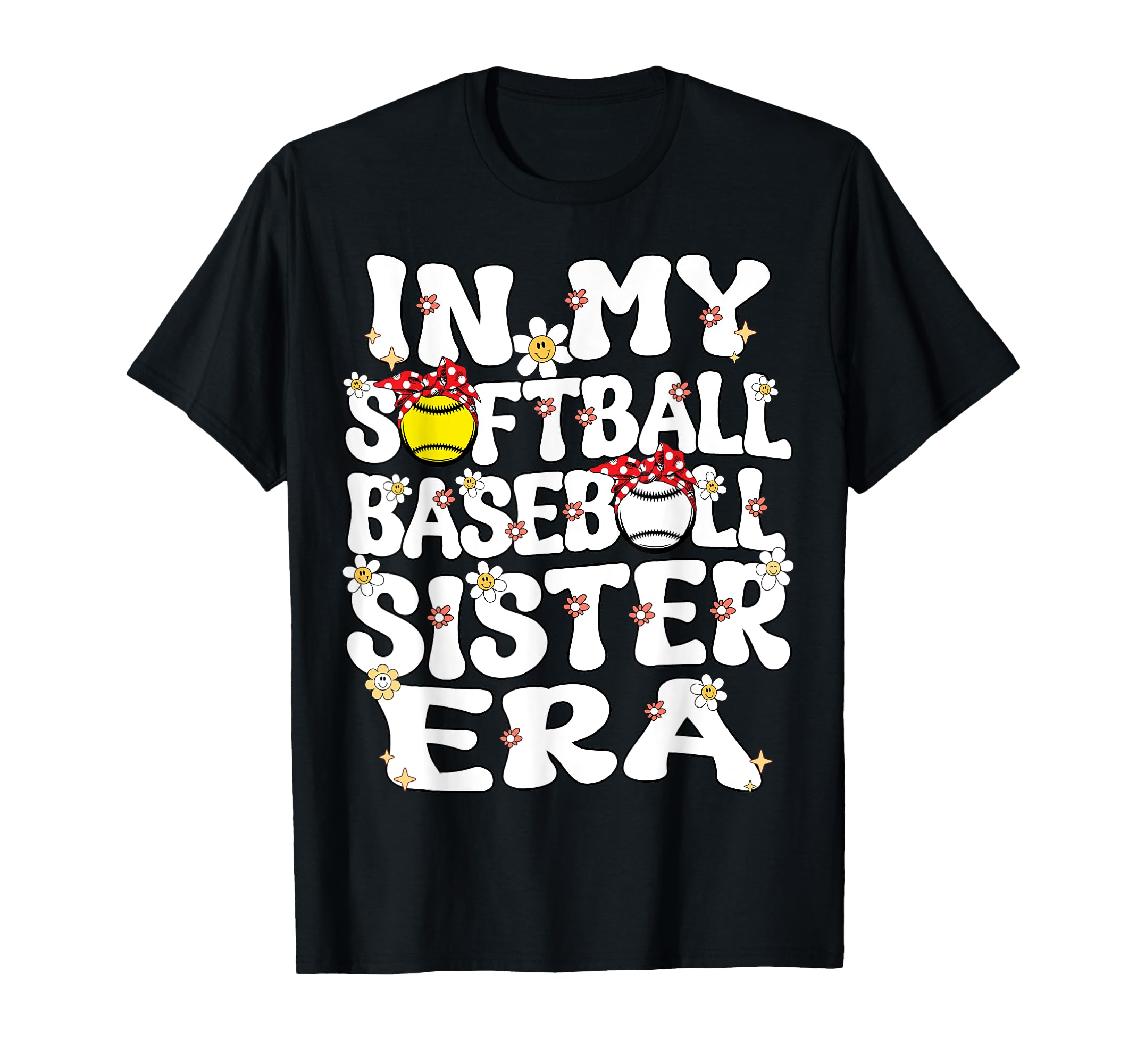 My Softball Baseball Sister Era Baseball T-Shirt - Unique Graphic Unisex - T-Shirt, Sweatshirt, Hoodie