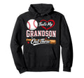 Thats My Grandson Out There Grandma Hoodie - Fun Novelty Design Unisex - T-Shirt, Sweatshirt, Hoodie
