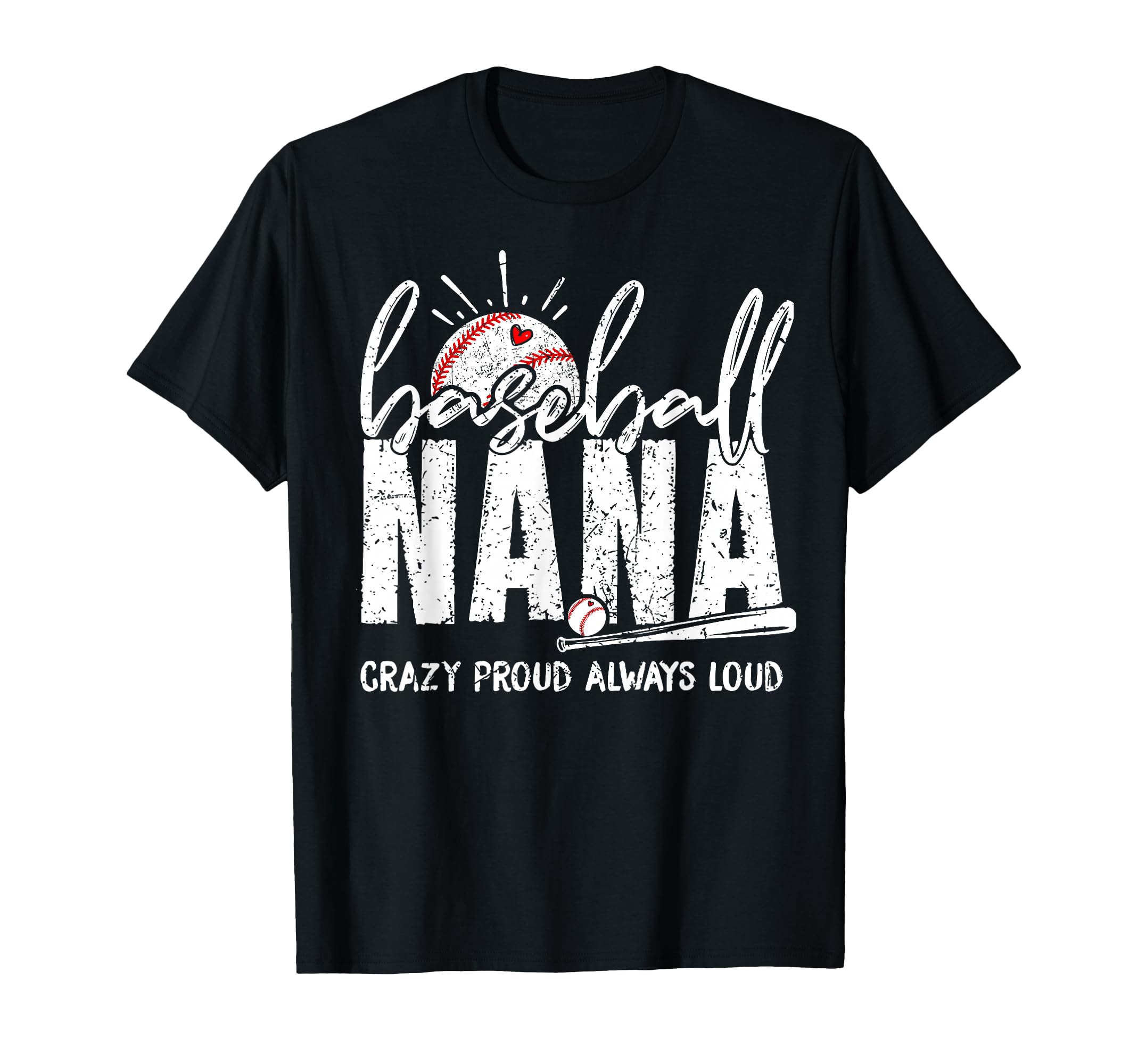 Baseball Nana Crazy Proud Always T-Shirt - Fun Novelty Design for Adults - T-Shirt, Sweatshirt, Hoodie