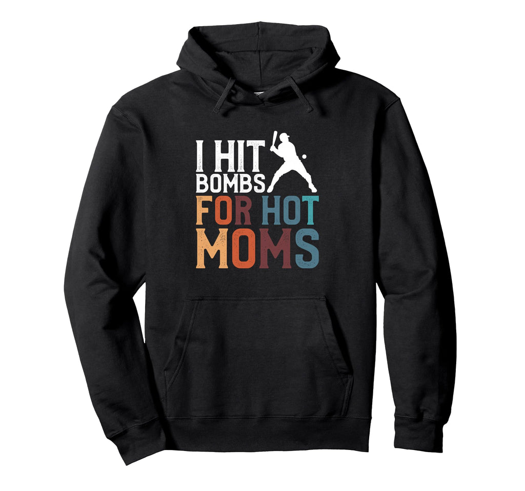I Hit Bombs Hot Moms Baseball Hoodie - Novelty Apparel Men Women - T-Shirt, Sweatshirt, Hoodie