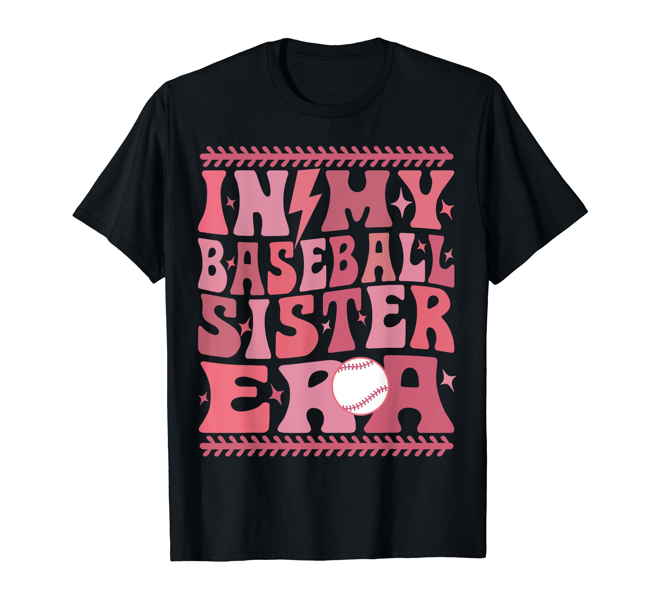 My Baseball Sister Era Groovy Sister T-Shirt - Casual Everyday Wear Unisex - T-Shirt, Sweatshirt, Hoodie