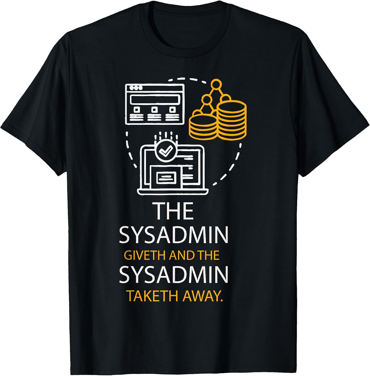Sysadmin Information Technology Network Designs - Adult & Kids T-Shirts, Sweatshirts & Hoodies apparel design preview 1