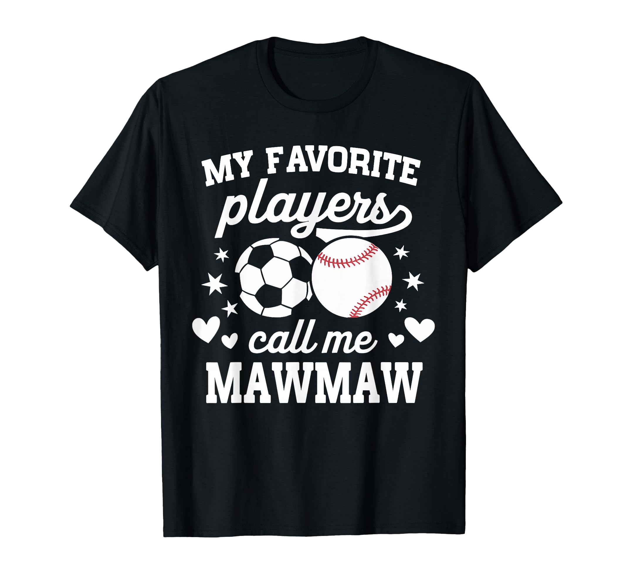 My Favorite Players Call Me Mawmaw T-Shirt - Novelty Apparel for Adults - T-Shirt, Sweatshirt, Hoodie