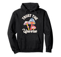 Trust Universe Psychedelic Hoodie - Casual Everyday Wear Men Women - T-Shirt, Sweatshirt, Hoodie