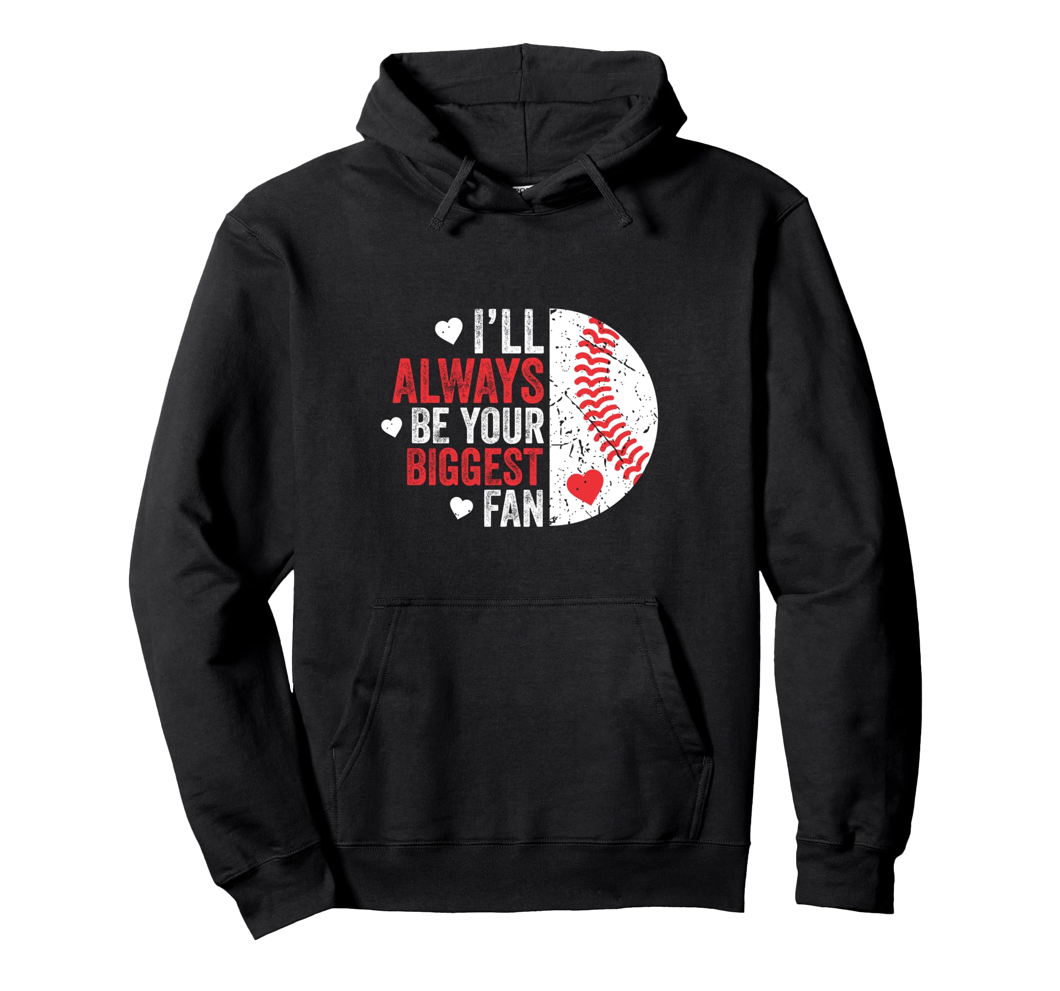 Ill Always Be Her Biggest Fan Baseball Hoodie - Trendy Graphic for Adults - T-Shirt, Sweatshirt, Hoodie