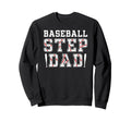 Baseball Step Dad Baseball Player Sweatshirt - Aesthetic Graphic Unisex - T-Shirt, Sweatshirt, Hoodie