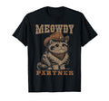 Meowdy Partner Funny Cat Cowboy T-Shirt - Minimalist Print for Adults - T-Shirt, Sweatshirt, Hoodie