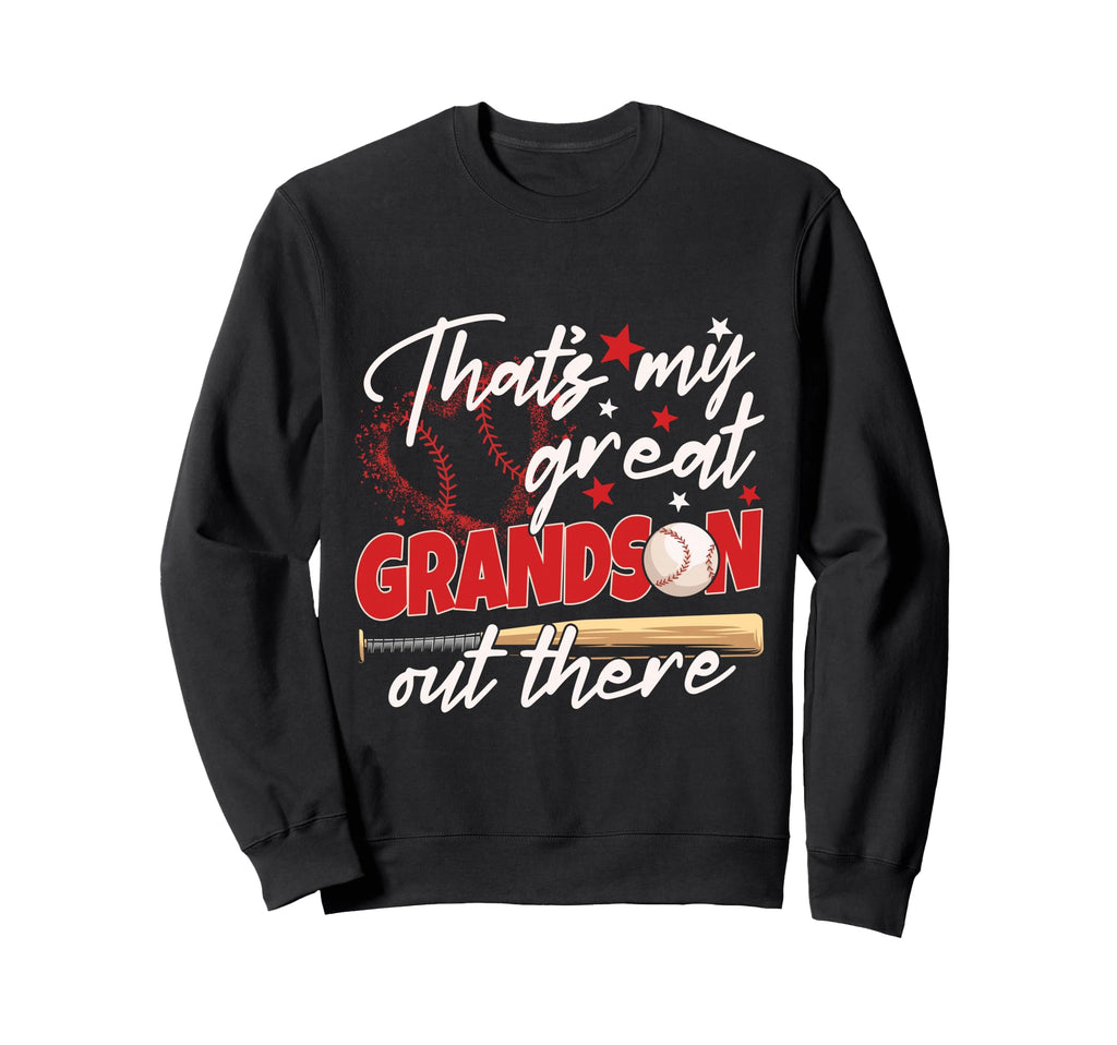 Thats My Great Grandson Out There Sweatshirt - Custom Art Print Unisex - T-Shirt, Sweatshirt, Hoodie