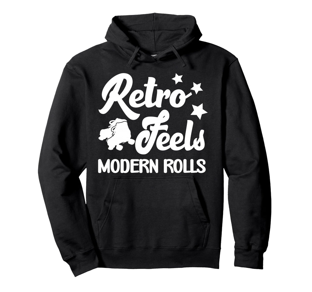 Roller Skates Feels Modern Rolls Roller Hoodie - Graphic Print Unisex - T-Shirt, Sweatshirt, Hoodie