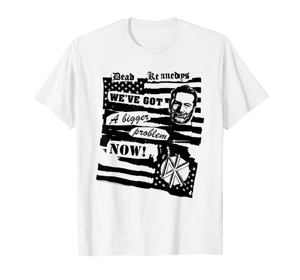 Dead Kennedys Weve Got Bigger Problem T-Shirt - Graphic Print Men Women - T-Shirt, Sweatshirt, Hoodie