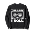 This Is How I Roll Cassette Tape Sweatshirt - Minimalist Print for Adults - T-Shirt, Sweatshirt, Hoodie