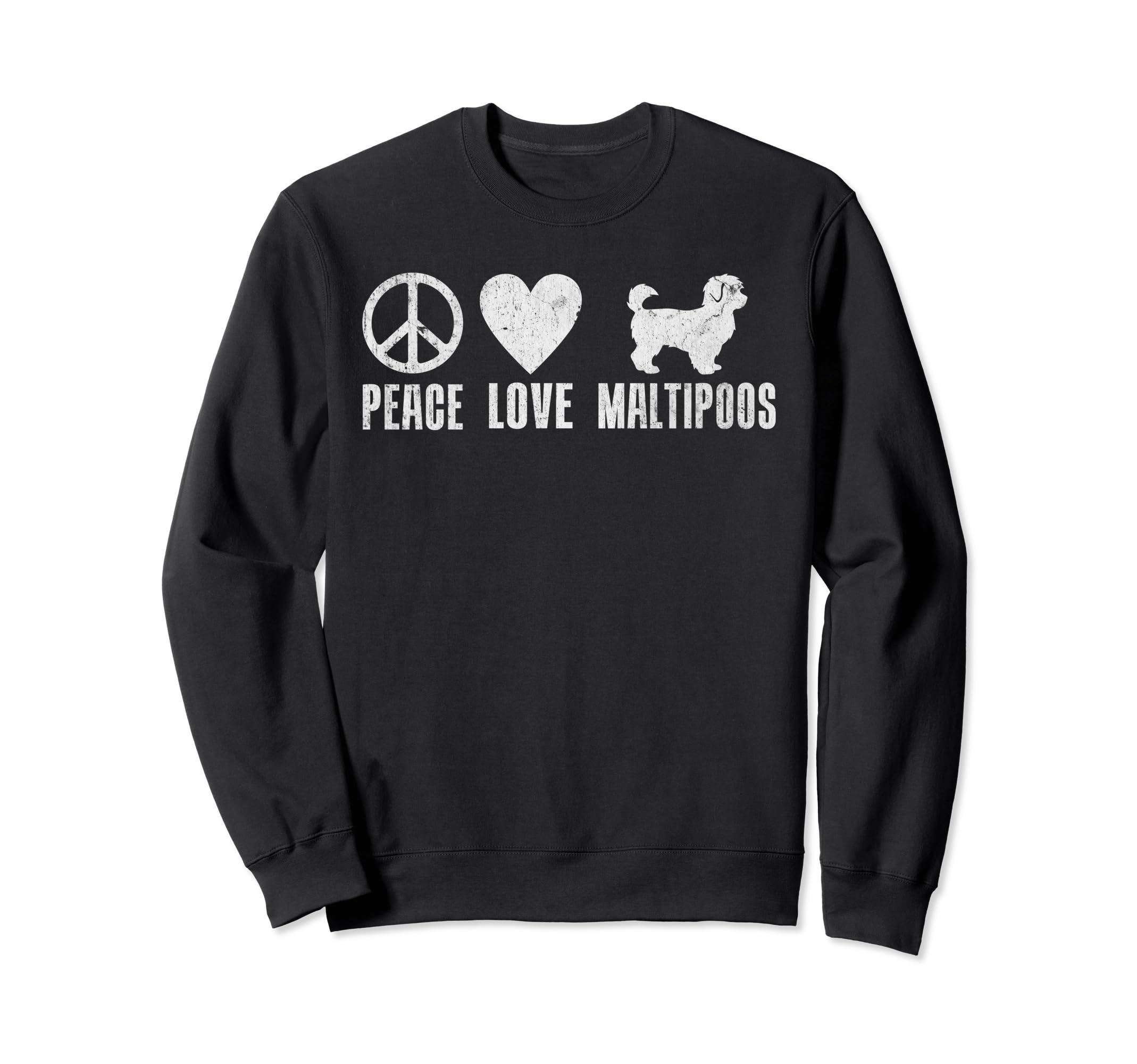 Peace Love Maltipoos Sweatshirt - Fun Novelty Design for Adults - T-Shirt, Sweatshirt, Hoodie