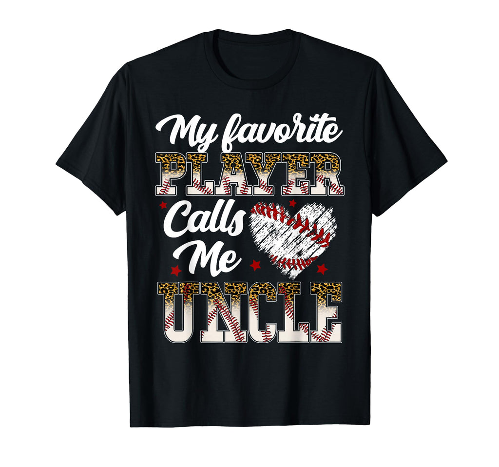 My Favorite Player Calls Me Uncle T-Shirt - Trendy Graphic Men Women - T-Shirt, Sweatshirt, Hoodie
