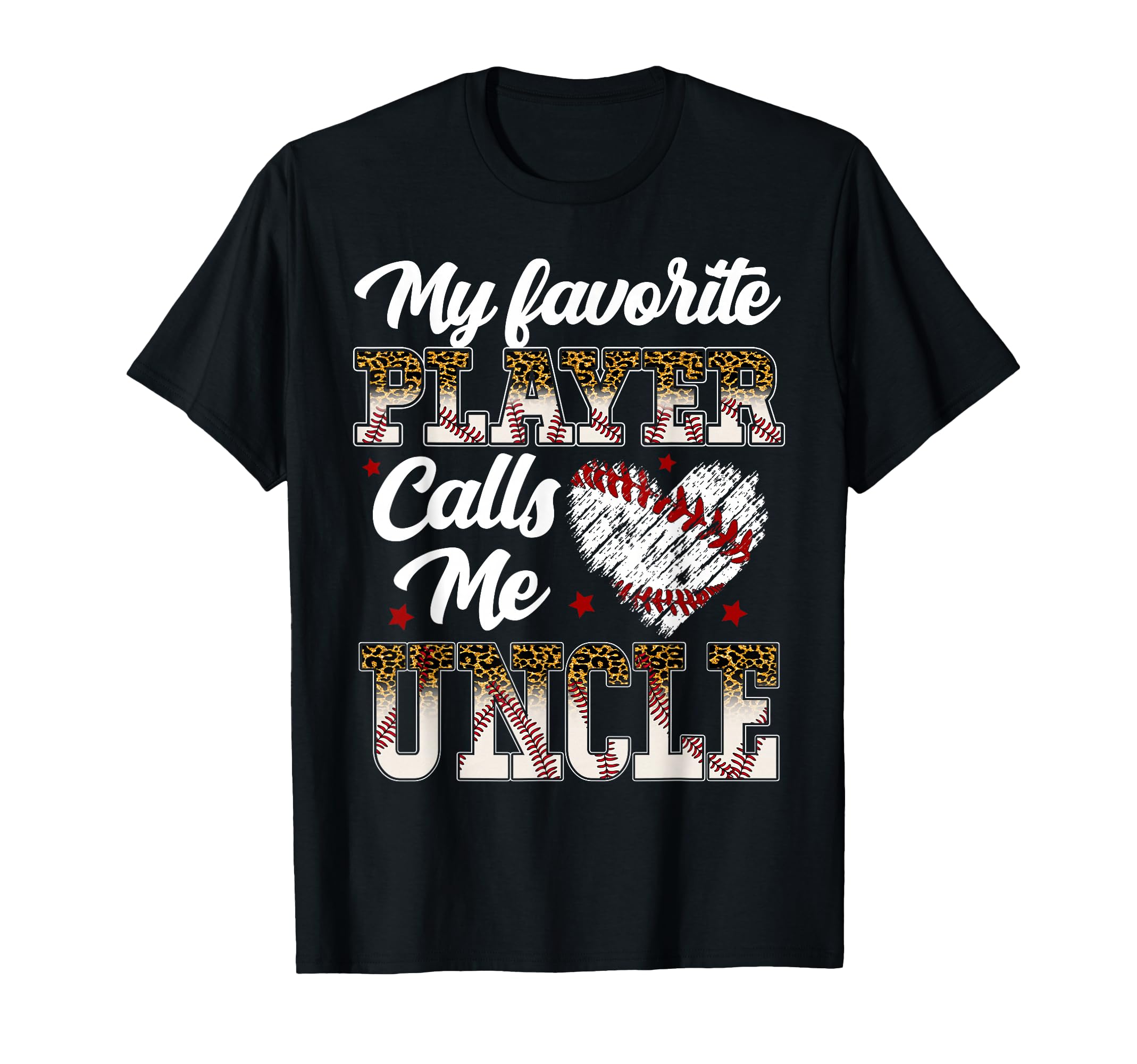 My Favorite Player Calls Me Uncle T-Shirt - Trendy Graphic Men Women - T-Shirt, Sweatshirt, Hoodie