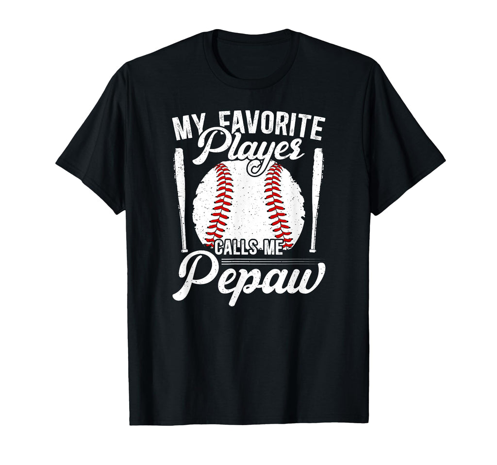 My Favorite Baseball Player Pepaw T-Shirt - Novelty Apparel Men Women - T-Shirt, Sweatshirt, Hoodie