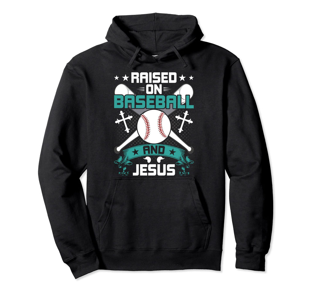 Raised Baseball And Jesus Baseball Lover Hoodie - Trendy Graphic Men Women - T-Shirt, Sweatshirt, Hoodie