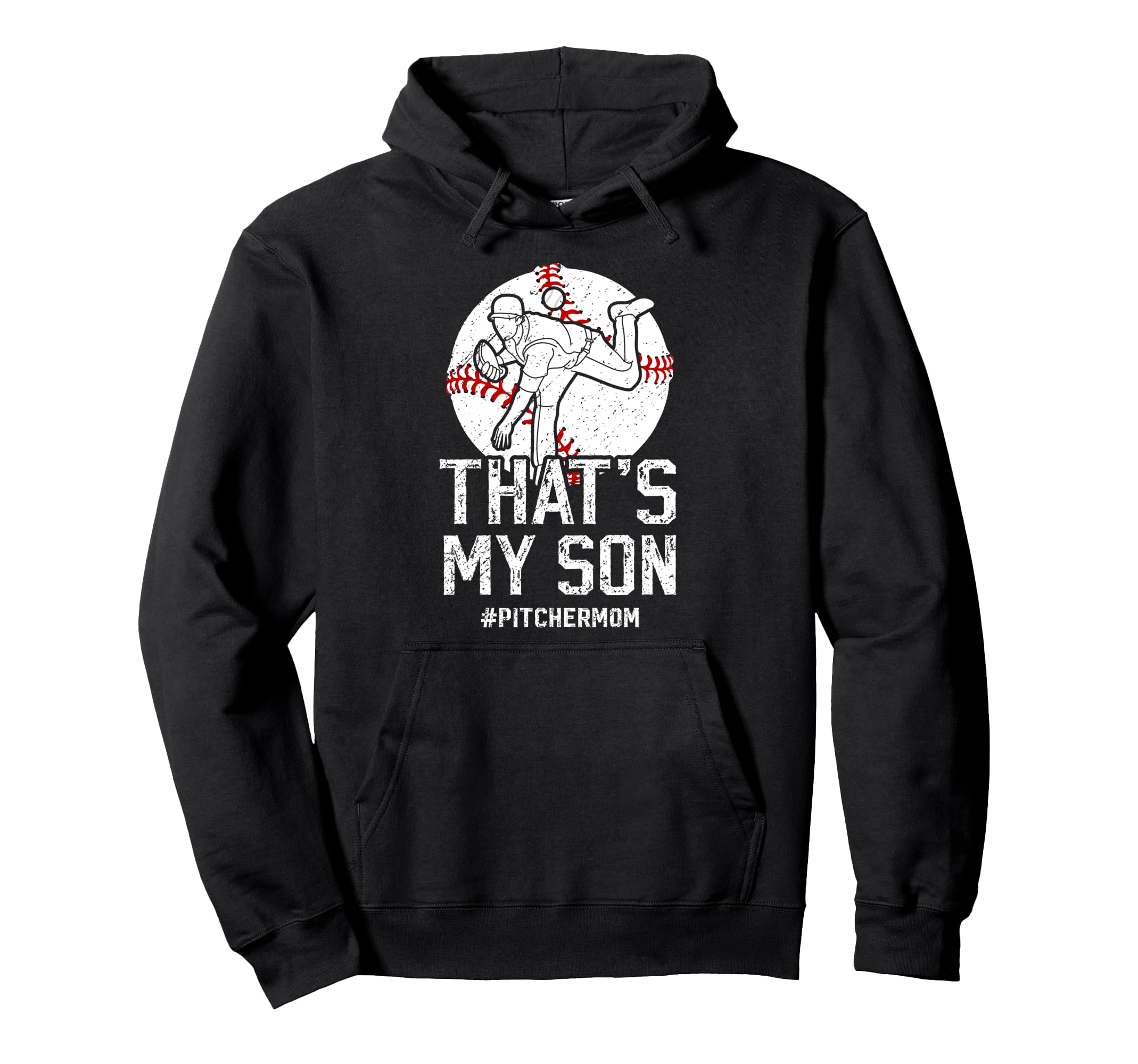 Thats My Son Baseball Pitcher Mom Hoodie - Fun Novelty Design Men Women - T-Shirt, Sweatshirt, Hoodie