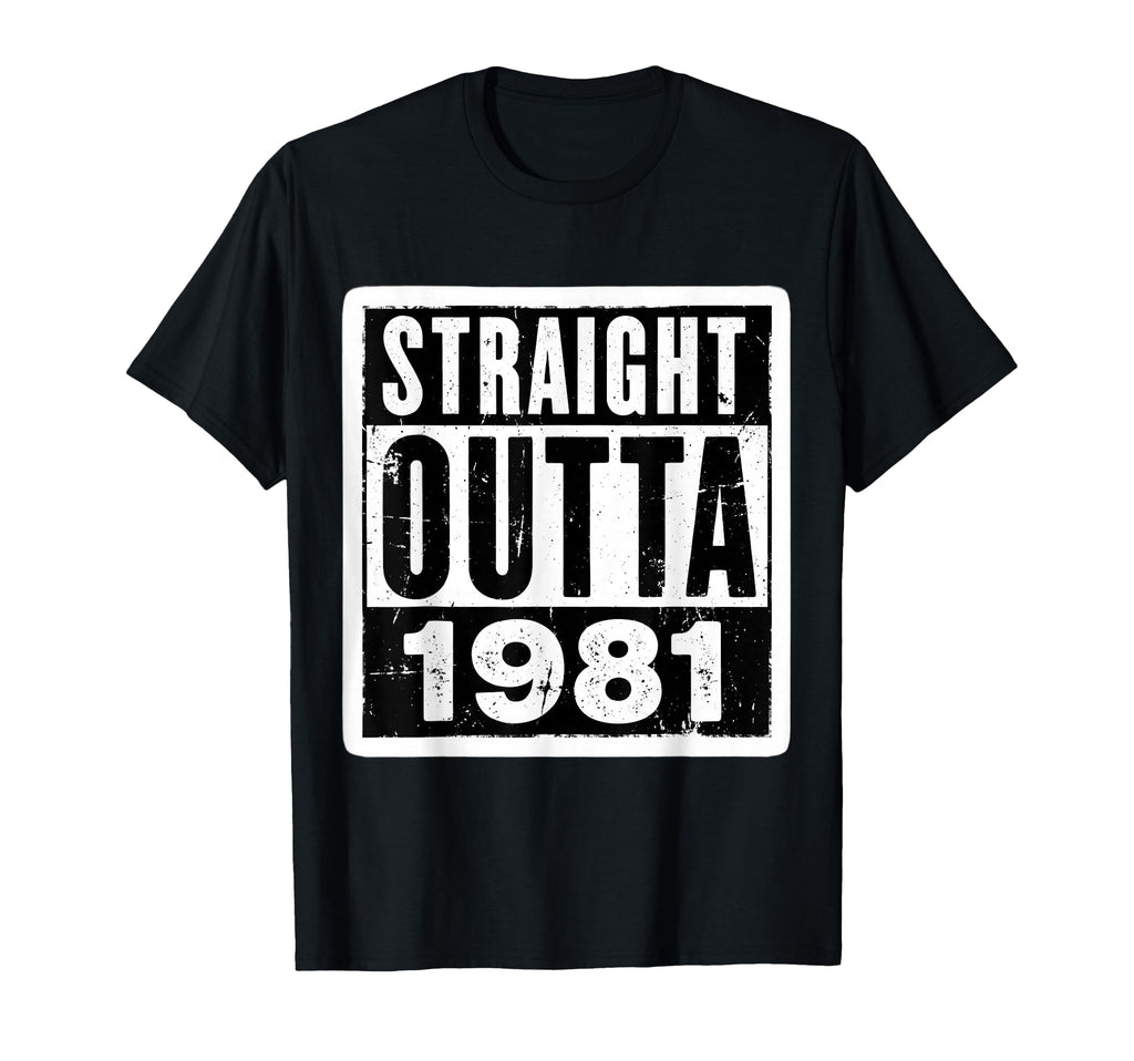 Straight Outta 1981 Birthday Womens T-Shirt - Minimalist Print Men Women - T-Shirt, Sweatshirt, Hoodie