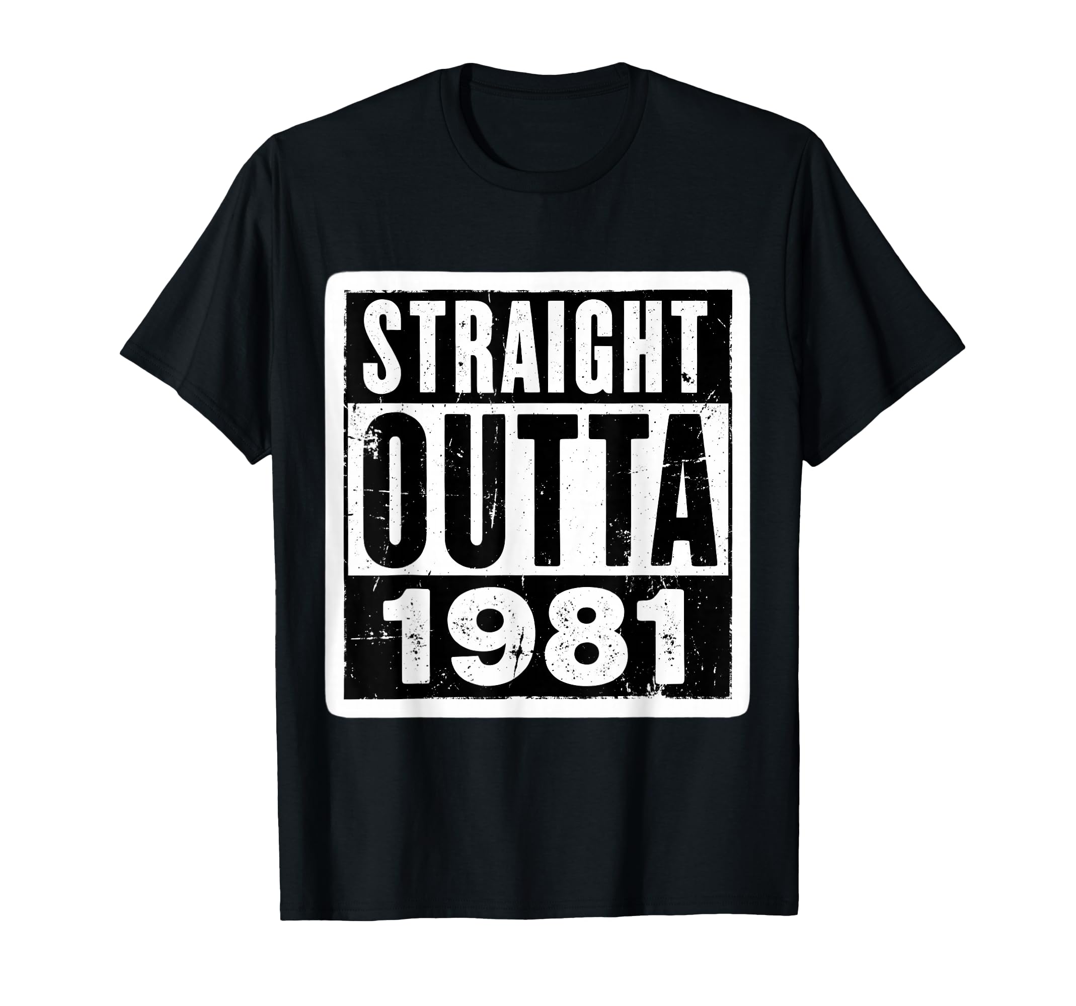 Straight Outta 1981 Birthday Womens T-Shirt - Minimalist Print Men Women - T-Shirt, Sweatshirt, Hoodie