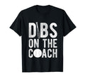 Dibs Coach Baseball Coach Sport T-Shirt - Casual Everyday Wear Men Women - T-Shirt, Sweatshirt, Hoodie