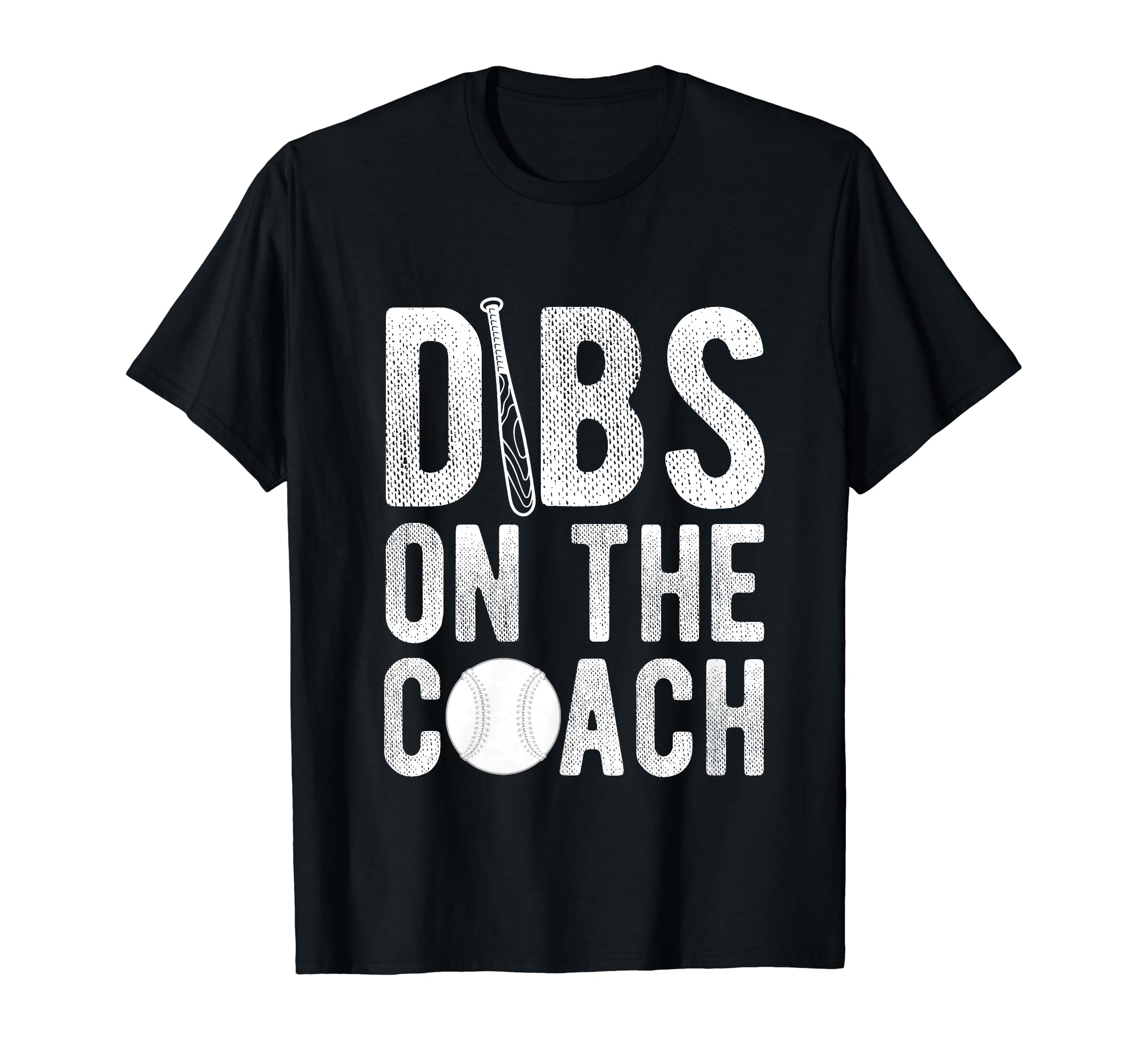 Dibs Coach Baseball Coach Sport T-Shirt - Casual Everyday Wear Men Women - T-Shirt, Sweatshirt, Hoodie