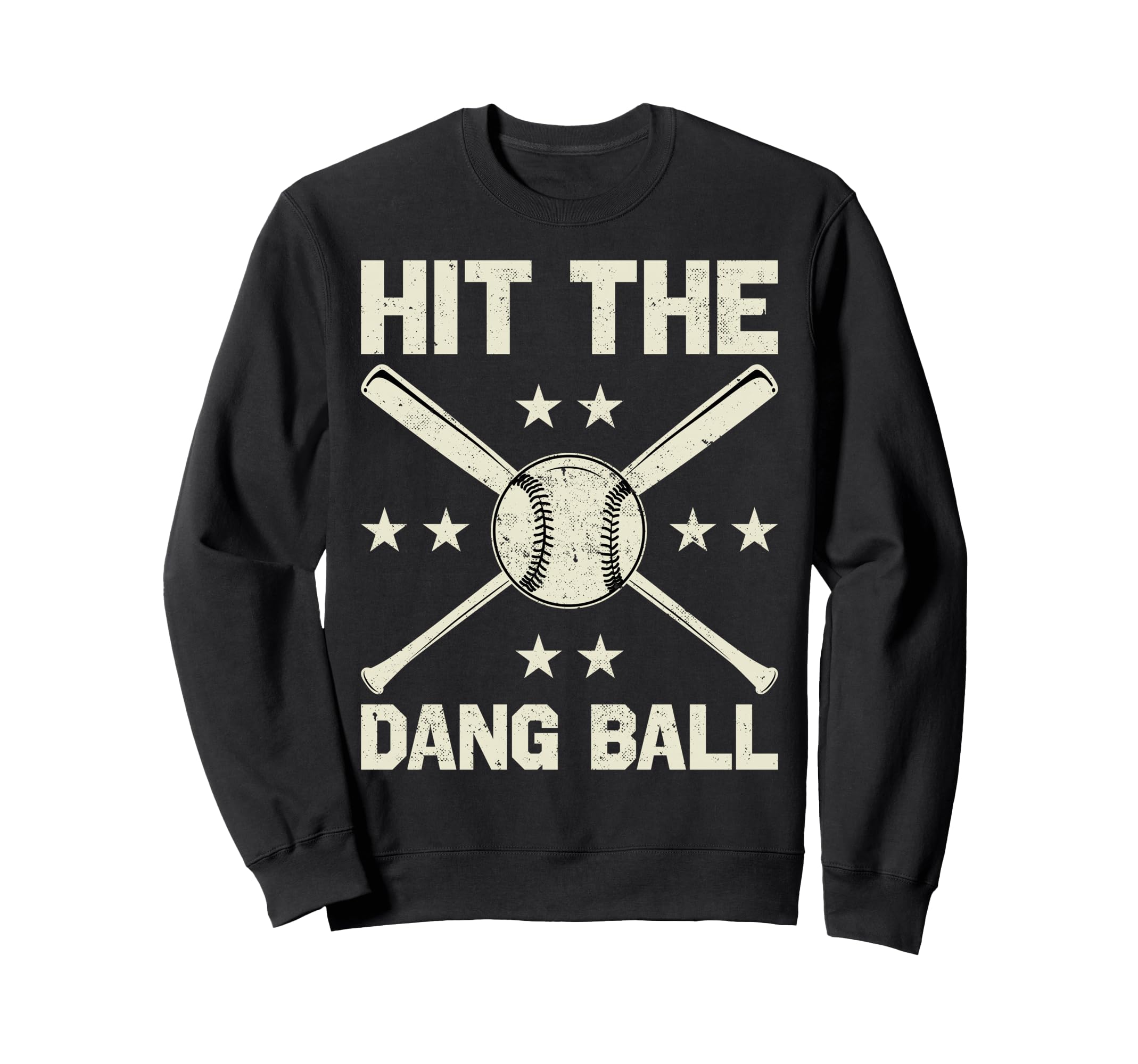 Hit Dang Ball Funny Baseball Player Sweatshirt - Unique Graphic Unisex - T-Shirt, Sweatshirt, Hoodie