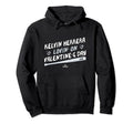 Kelvin Herrera Lovin Valentines Day Hoodie - Fun Novelty Design Unisex - T-Shirt, Sweatshirt, Hoodie