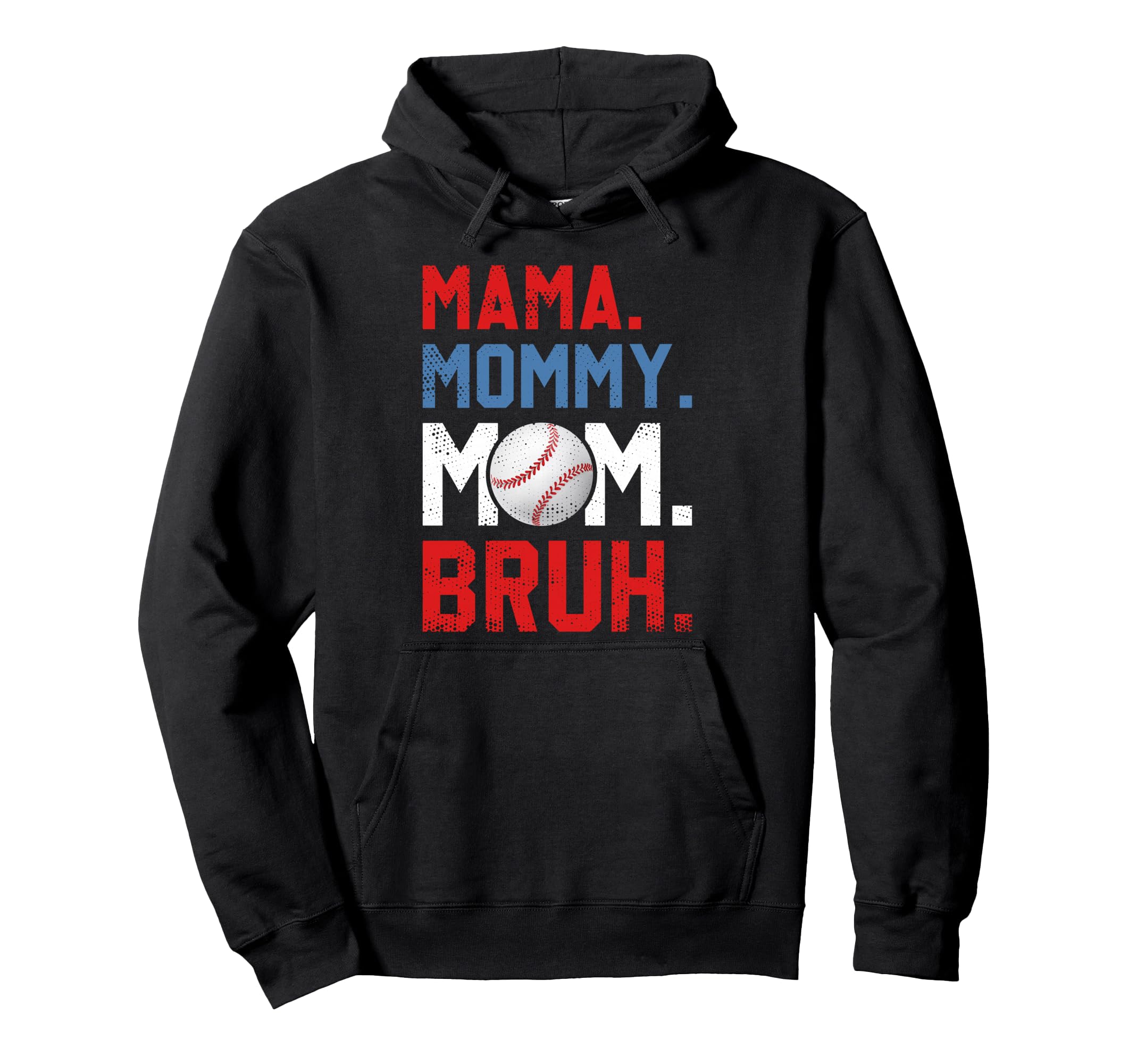 Funny Mama Mommy Mom Bruh Baseball Mom Hoodie - Unique Graphic Unisex - T-Shirt, Sweatshirt, Hoodie