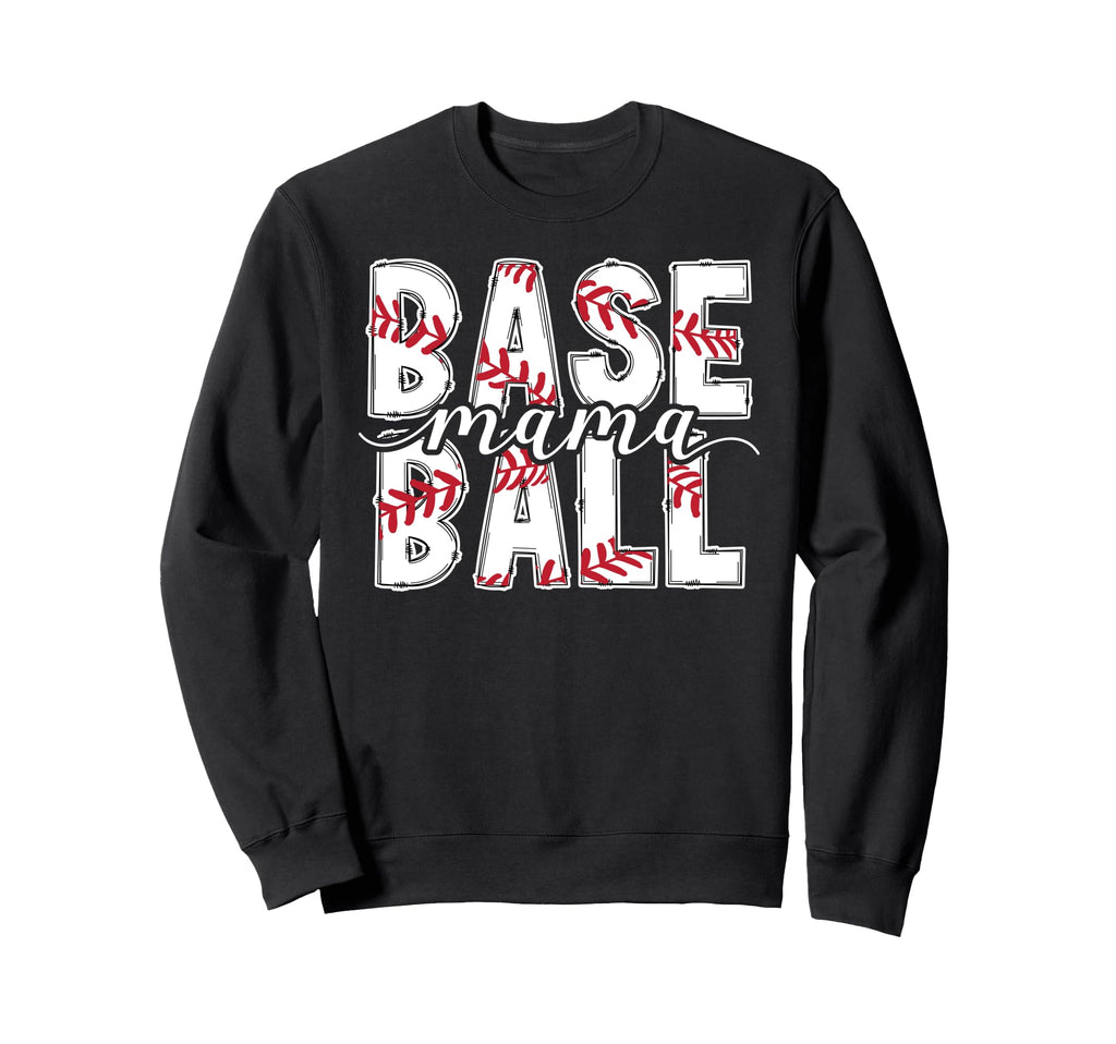 Baseball Mama Baseball Mom Baseball Sweatshirt - Fun Novelty Design Unisex - T-Shirt, Sweatshirt, Hoodie