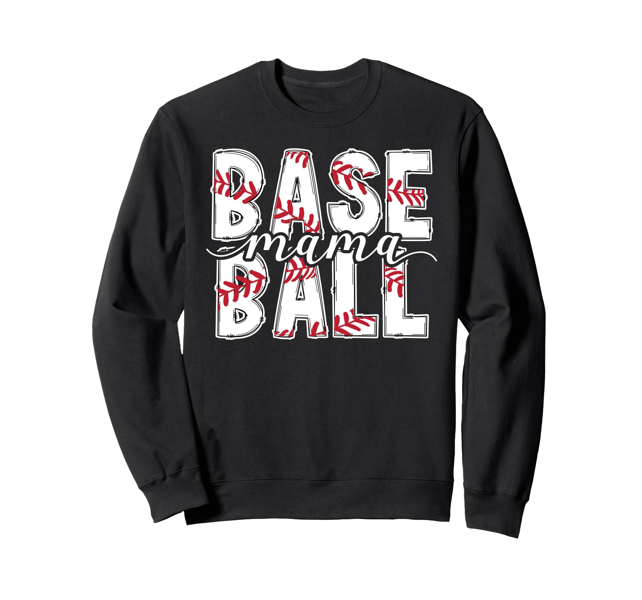 Baseball Mama Baseball Mom Baseball Sweatshirt - Fun Novelty Design Unisex - T-Shirt, Sweatshirt, Hoodie