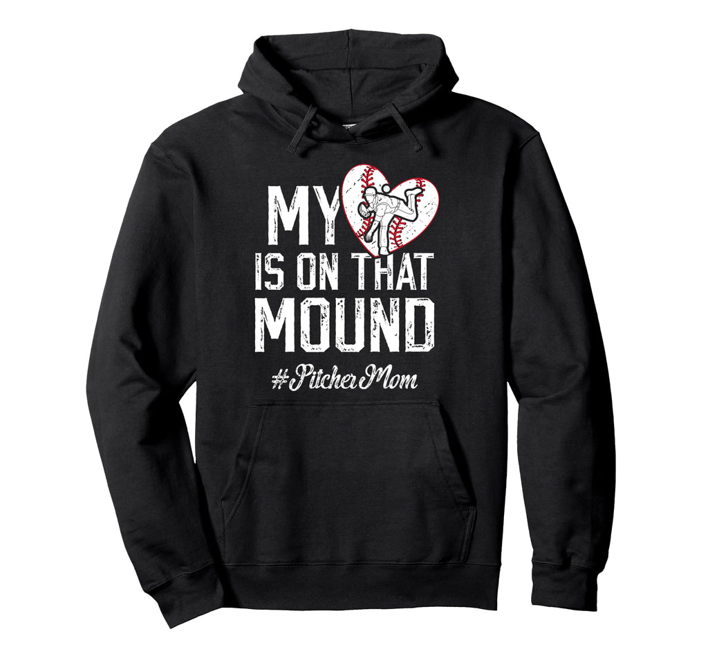 That Mound Baseball Pitcher Mom Hoodie - Casual Everyday Wear Men Women - T-Shirt, Sweatshirt, Hoodie
