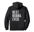 Best Bubba Ever Back Distressed Brother Hoodie - Custom Art Print Unisex - T-Shirt, Sweatshirt, Hoodie