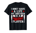 My Brother Is Baseball Player Brother T-Shirt - Trendy Graphic Unisex - T-Shirt, Sweatshirt, Hoodie