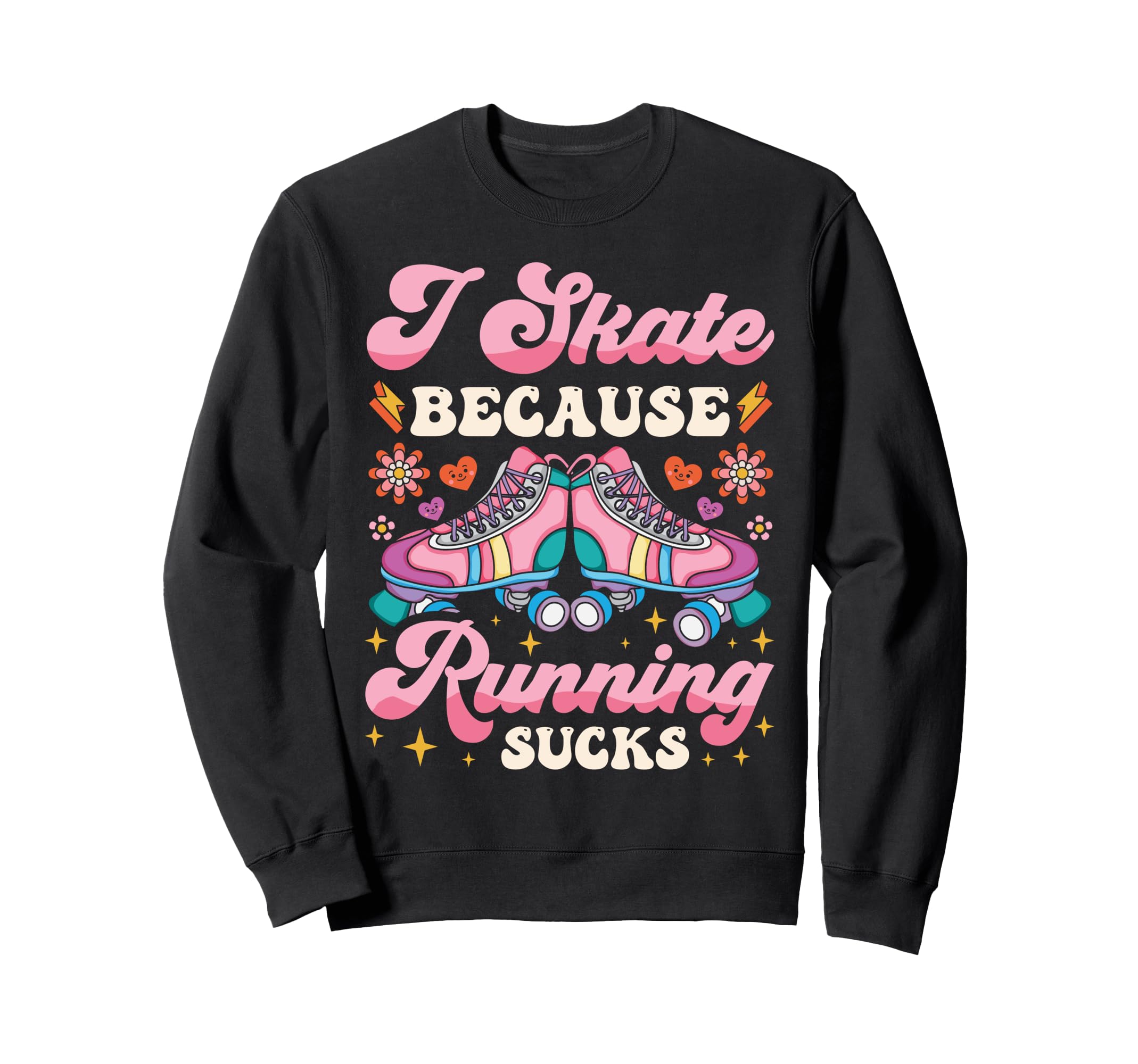 Roller Skating Skate 1970S I Skate Sweatshirt - Streetwear Style Unisex - T-Shirt, Sweatshirt, Hoodie