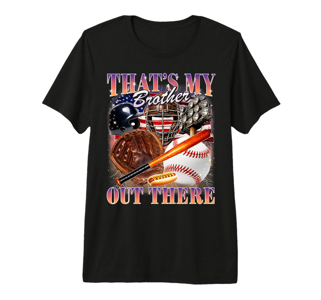 That My Brother Out There Usa Flag T-Shirt - Casual Everyday Wear Unisex - T-Shirt, Sweatshirt, Hoodie
