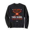 My House Tarik Skubal Funny Detroit Sweatshirt - Graphic Print Men Women - T-Shirt, Sweatshirt, Hoodie