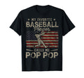 My Favorite Baseball Player Calls Me Pop T-Shirt - Streetwear Style Unisex - T-Shirt, Sweatshirt, Hoodie