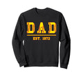Dad Est 1972 Funny Sports Year Sweatshirt - Fun Novelty Design for Adults - T-Shirt, Sweatshirt, Hoodie