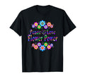Pretty Peace Love Flower Power T-Shirt - Streetwear Style Unisex - T-Shirt, Sweatshirt, Hoodie