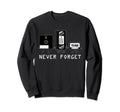 Never Forget Cassette Tape Vcr Sweatshirt - Fun Novelty Design Men Women - T-Shirt, Sweatshirt, Hoodie