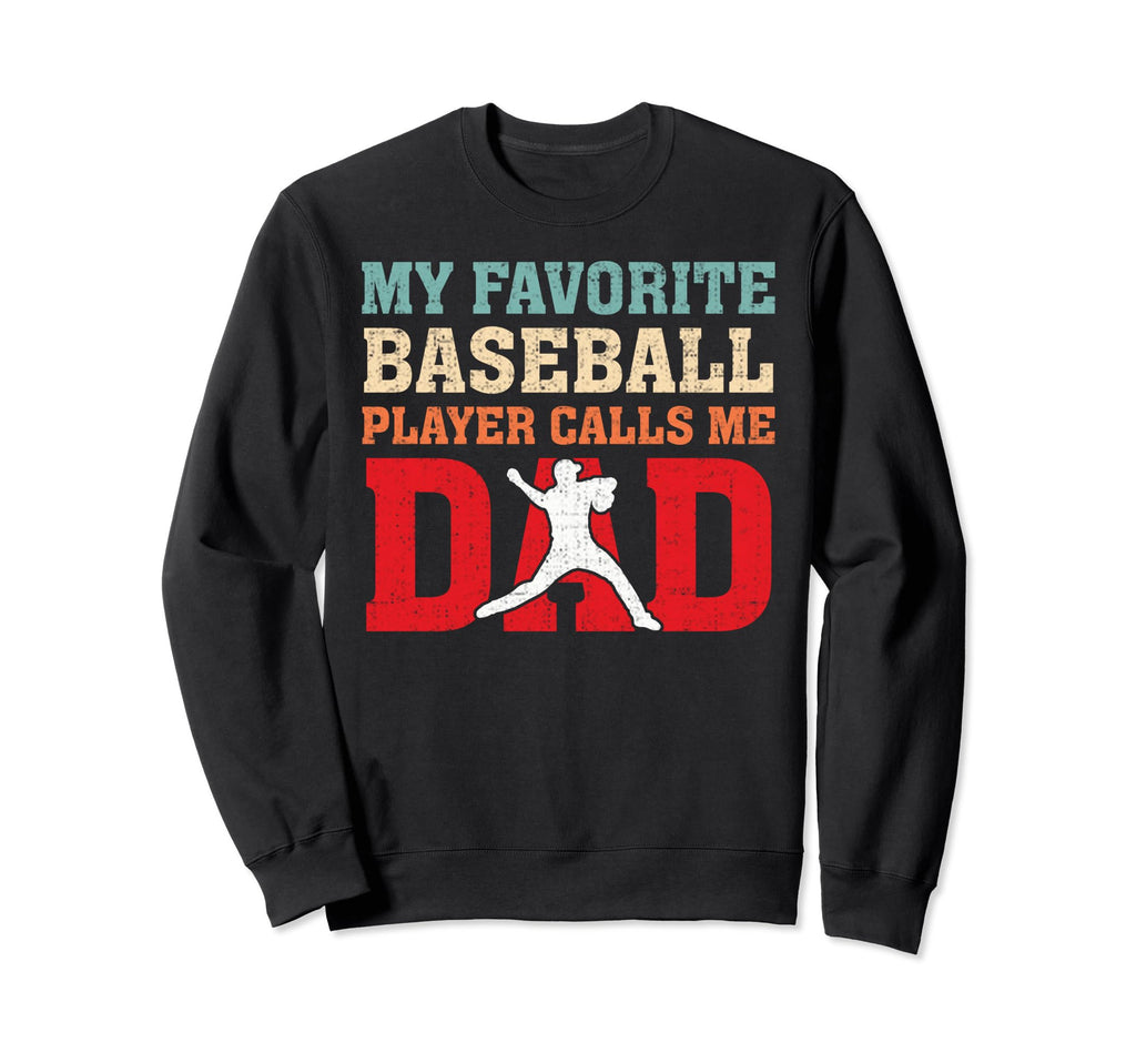 My Favorite Baseball Player Calls Sweatshirt - Novelty Apparel for Adults - T-Shirt, Sweatshirt, Hoodie