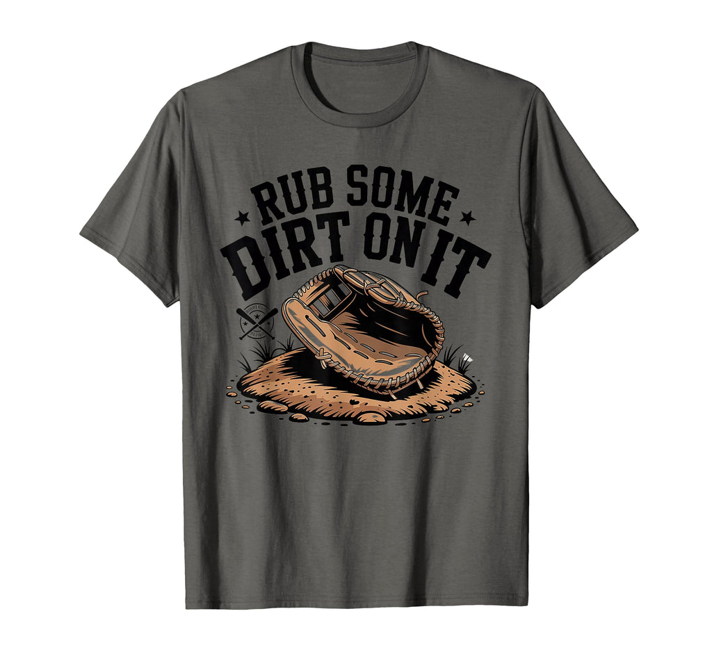 Mens Womens Rub Some Dirt It Baseball T-Shirt - Streetwear Style Men Women - T-Shirt, Sweatshirt, Hoodie